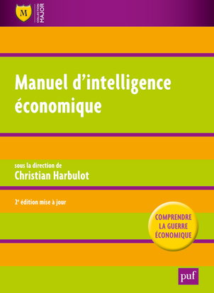 Manuel d'intelligence économique : comprendre la guerre économique