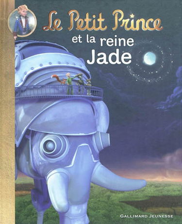 Le Petit Prince. Vol. 4. Le Petit Prince et la reine Jade