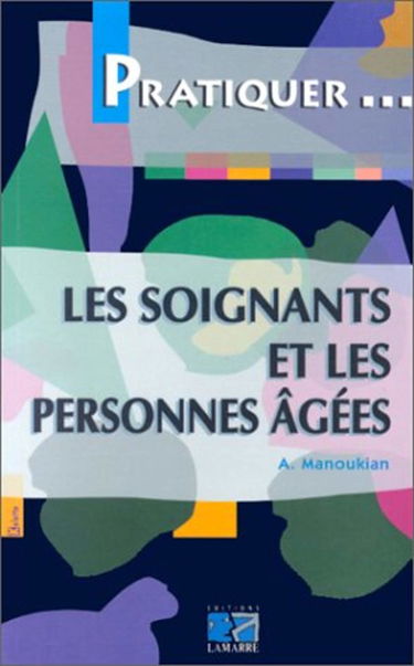 LES SOIGNANTS ET LES PERSONNES AGEES