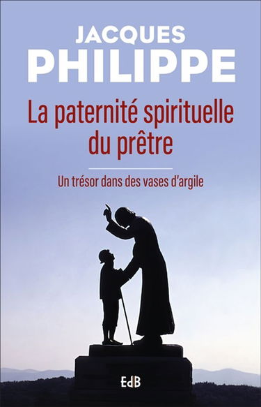 La paternité spirituelle du prêtre : un trésor dans des vases d'argile
