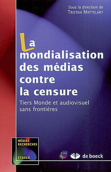 La mondialisation des médias contre la censure : tiers-monde et audiovisuel sans frontières