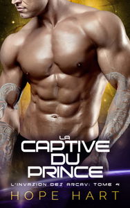 La Captive du prince: Une romance de science-fiction extraterrestre