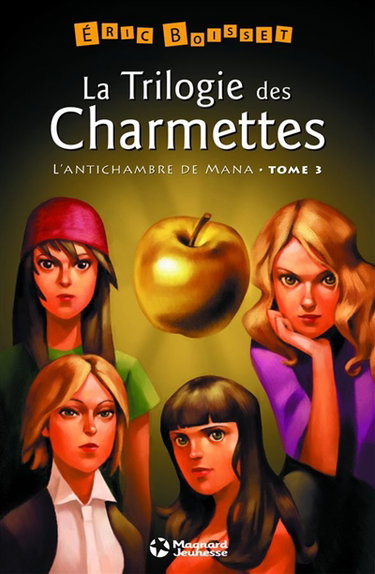 La trilogie des Charmettes. Vol. 3. L'antichambre de Mana