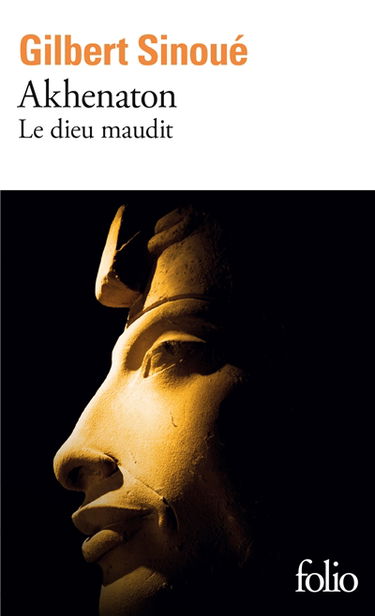 Akhenaton : le dieu maudit