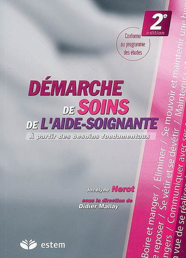 Démarche de soins de l'aide-soignante : à partir des besoins fondamentaux