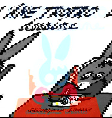 L'ANE TROTRO DESSINE