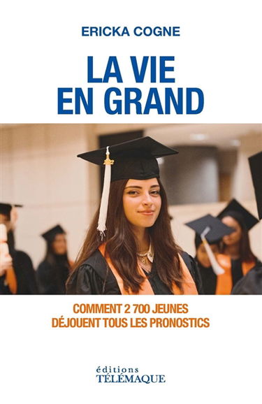La vie en grand : comment 2.700 jeunes déjouent tous les pronostics