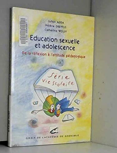 Education sexuelle et adolescent : de la réflexion à l'attitude