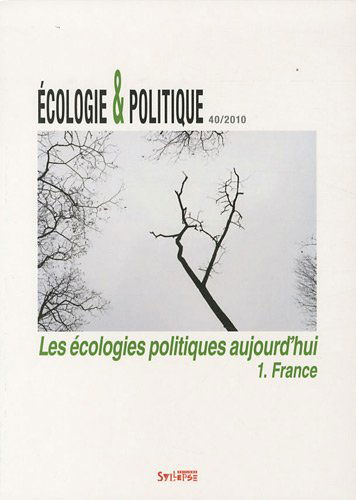 Ecologie et politique, n° 40. Les écologies politiques aujourd'hui : France