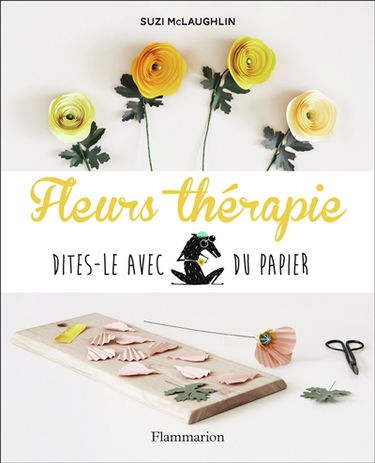 Fleurs thérapie : dites-le avec du papier