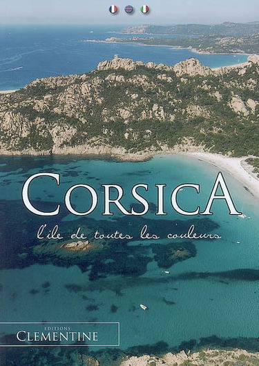 Corsica : l'île de toutes les couleurs