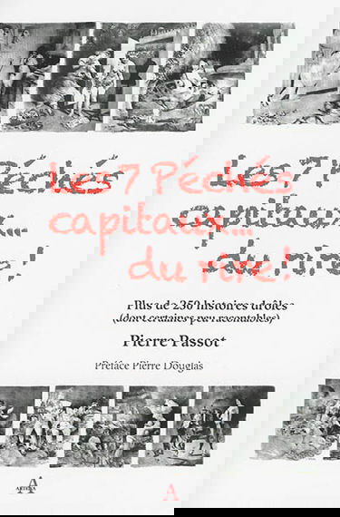Les 7 péchés capitaux... du rire ! : plus de 250 histoires drôles (dont certaines peu racontables)