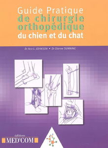 Guide pratique de chirurgie orthopédique du chien et du chat