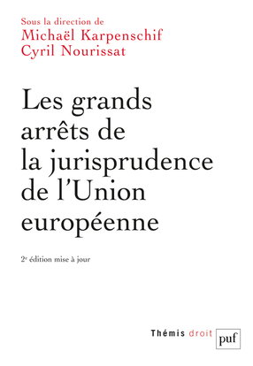 Les grands arrêts de la jurisprudence de l'Union européenne