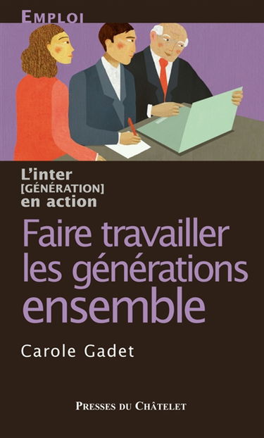 Faire travailler les générations ensemble : emploi