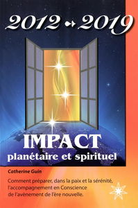 2012 - 2019 - Impact planétaire et spirituel