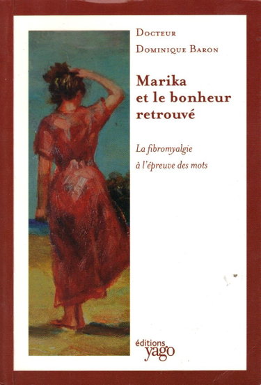 Couverture de Marika et le bonheur retrouvé - La fibromyalgie à l'épreuve des mots
