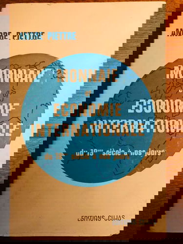 Monnaie et économie internationale du xixe siecle a nos jours