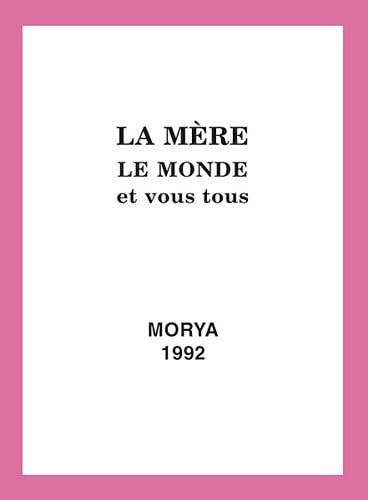 La Mère, le monde et vous tous