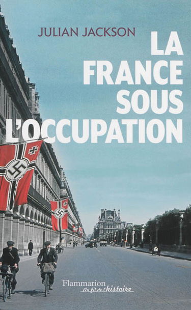 La France sous l'Occupation : 1940-1944