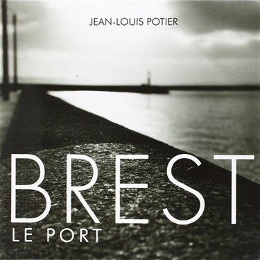 Couverture de Un autre regard sur Brest par Jean-Louis Potier