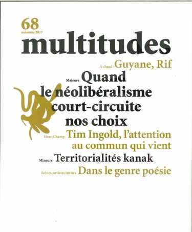 Couverture de Multitudes N 68 Quand le Neoliberalisme Court-Circuite Nos Choix - Automne 2017 par Collectif