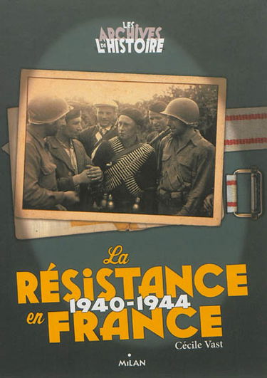 La Résistance en France, 1940-1944