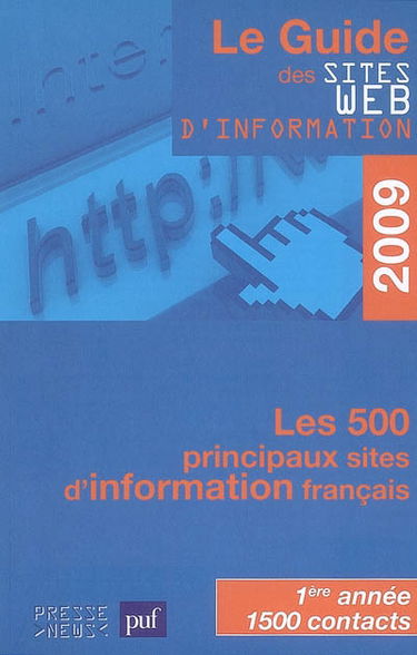 Le guide des sites Web d'information 2009 : les 500 principaux sites d'information français