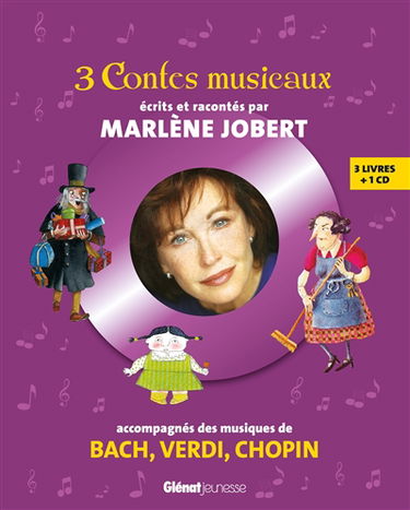 3 contes musicaux : accompagnés des musiques de Bach, Verdi, Chopin