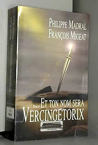 Couverture de Et ton nom sera Vercingétorix