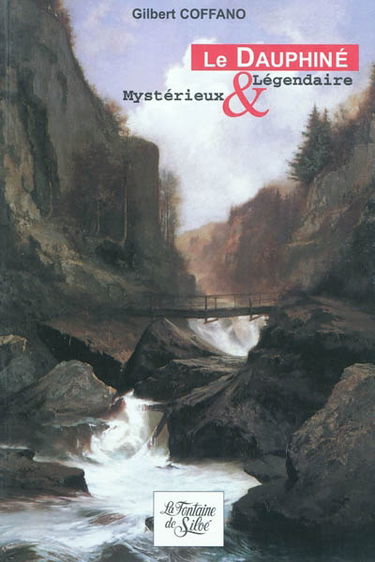 Le Dauphiné mystérieux et légendaire