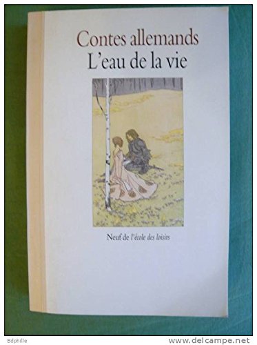 L'eau de la vie : contes allemands