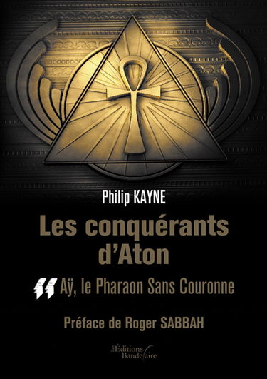Les conquérants d'Aton - Tome II : Aÿ, le Pharaon Sans Couronne