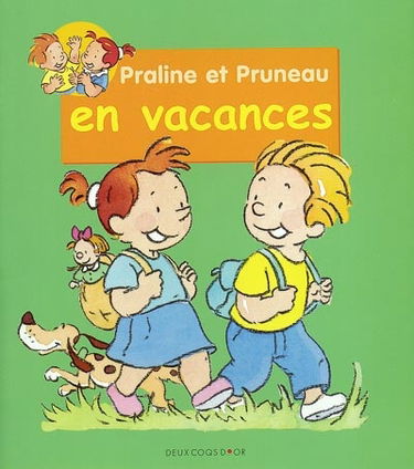 Praline et Pruneau en vacances