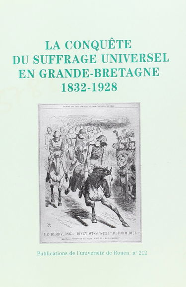Cercles. La conquête du suffrage universel en Grande-Bretagne, 1832-1928