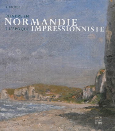 Couverture de Peindre en Normandie à l'époque impressionniste