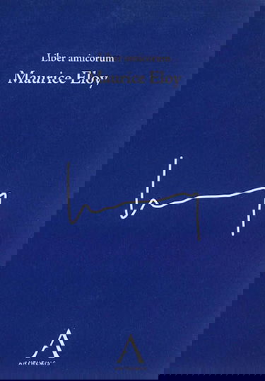 Liber amicorum Maurice Eloy