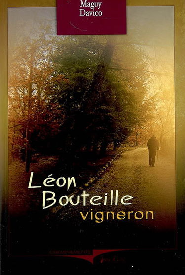 Léon Bouteille : vigneron