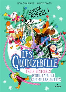 Les Quinzebille : une famille comme les autres. Les Quinzebille : trois histoires d'une famille comme les autres