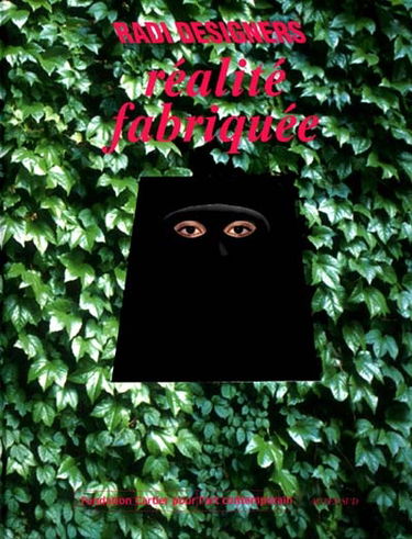 Radi designers, réalité fabriquée : exposition, Paris, Fondation Cartier pour l'art contemporain