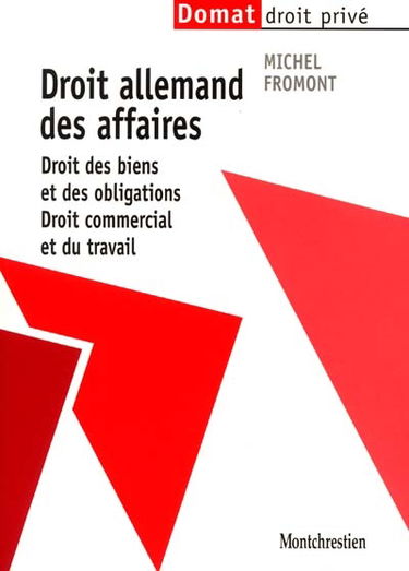 Droit allemand des affaires : droit des biens et des obligations, droit commercial et du travail