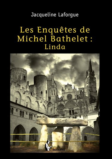 Les Enquêtes de Michel Bathelet : Tome 1
