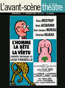 Avant-scène théâtre (L'), n° 1151. L'homme, la bête et la vertu