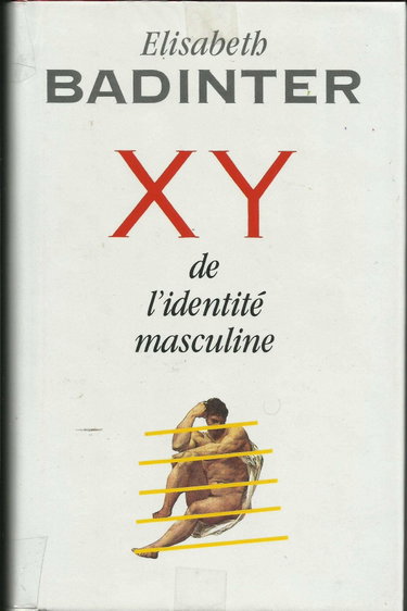Couverture de X Y De l'identité masculine par Elisabeth Badinter