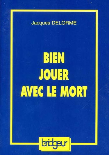 Bien jouer avec le mort