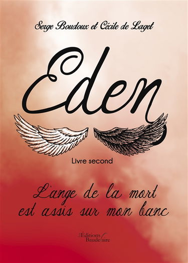 Eden - Livre second : L'ange de la Mort est assis sur mon banc