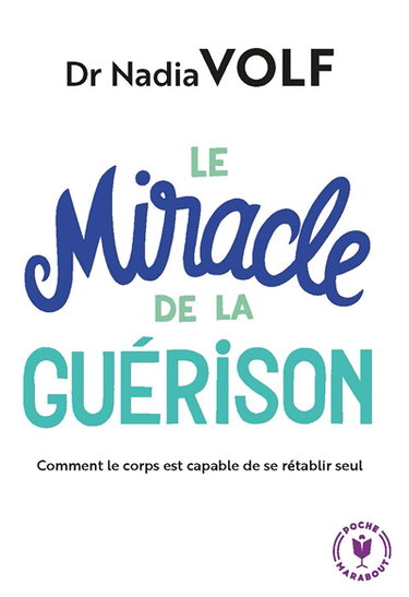 Couverture de Le miracle de la guérison : comment le corps est capable de se rétablir seul