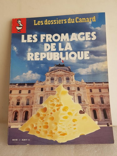 Couverture de DOSSIERS DU CANARD (LES) [No 47] du 01/04/1993 - LES FROMAGES DE LA REPUBLIQUE.