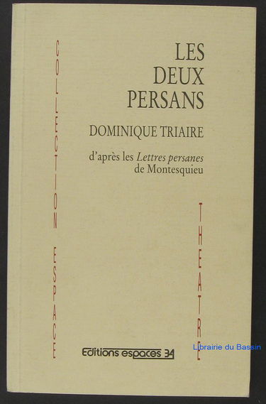 Les deux Persans : adaptation théâtrale des Lettres persanes de Montesquieu