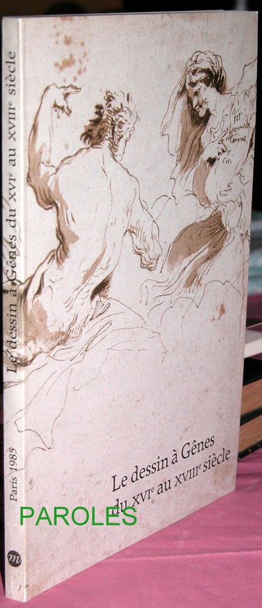 Le Dessin à Gênes du XVIe au XVIIIe siècle